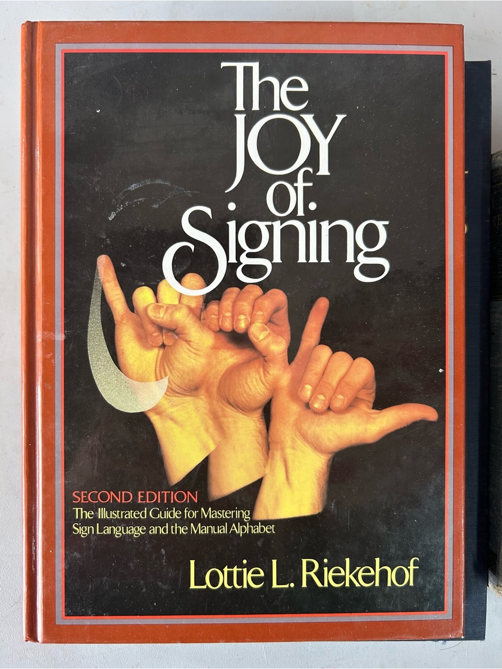 The Joy of Signing Second Edition by Lottie L. Riekehof